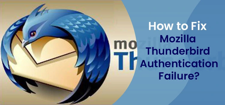 How to Fix Mozilla Thunderbird Authentication Failed Problem