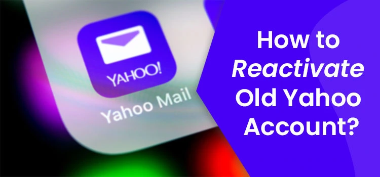 How to Reactivate Old Yahoo Account