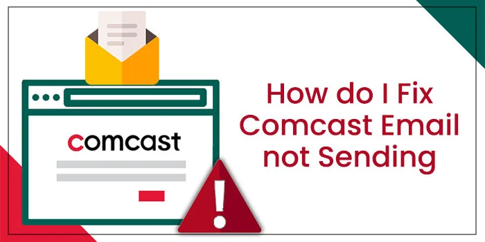 Comcast Email not Sending Issue