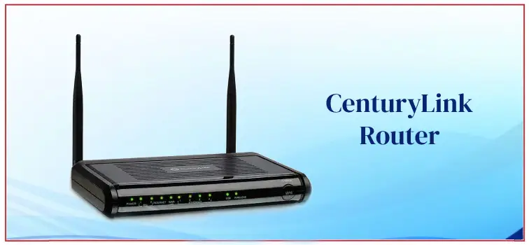 CenturyLink Router
