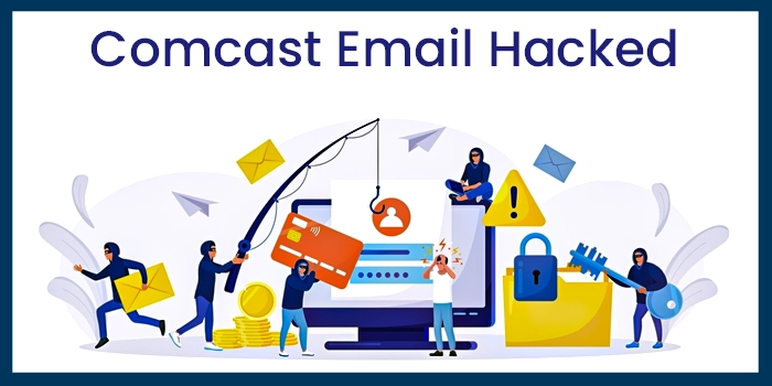 Comcast Email Hacked